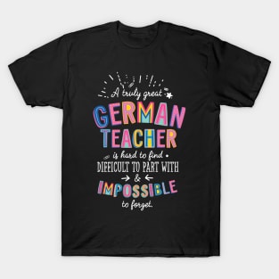 A truly Great German Teacher Gift - Impossible to forget T-Shirt